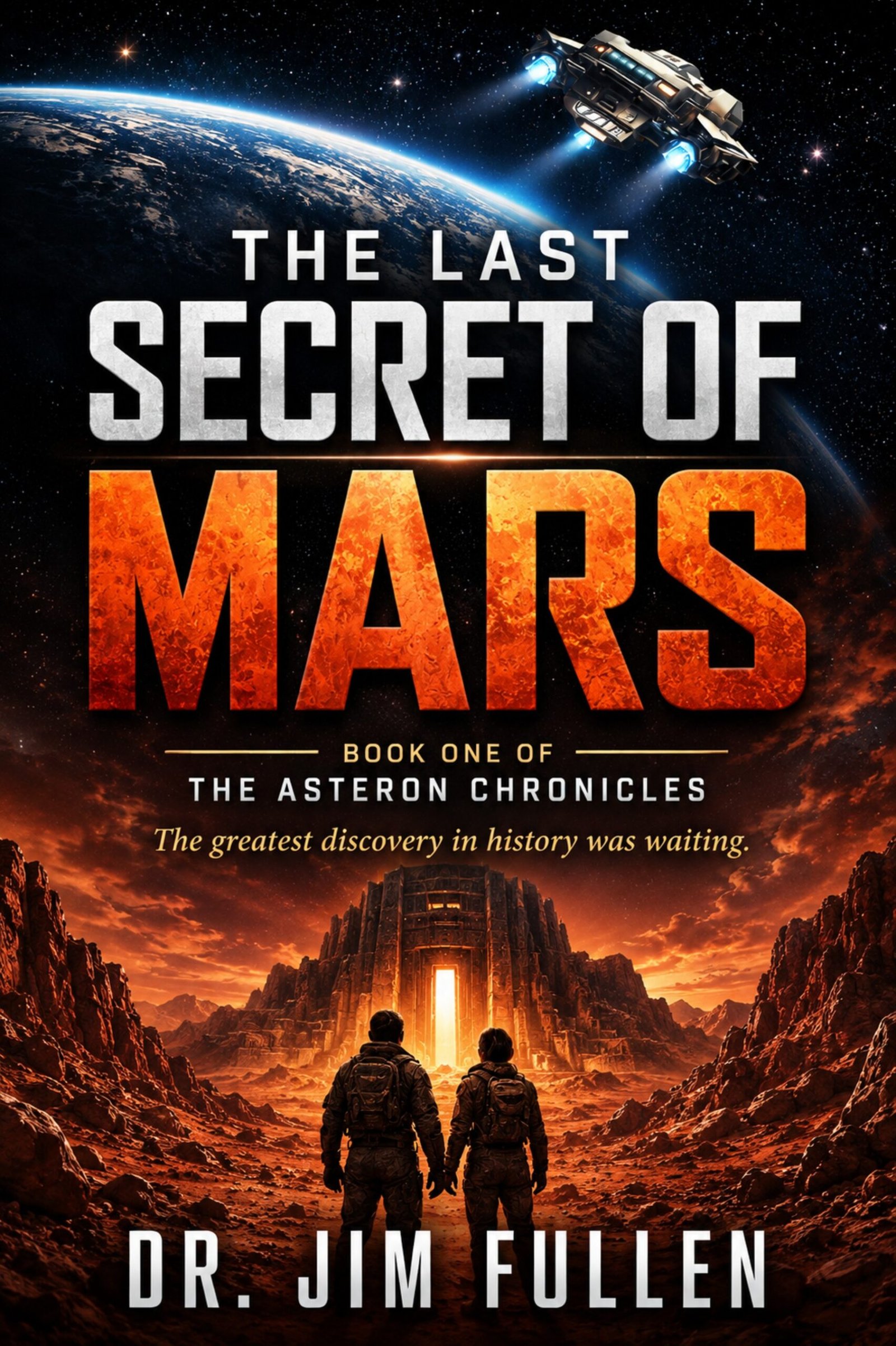 The Last Secret of Mars by Dr. Jim Fullen
